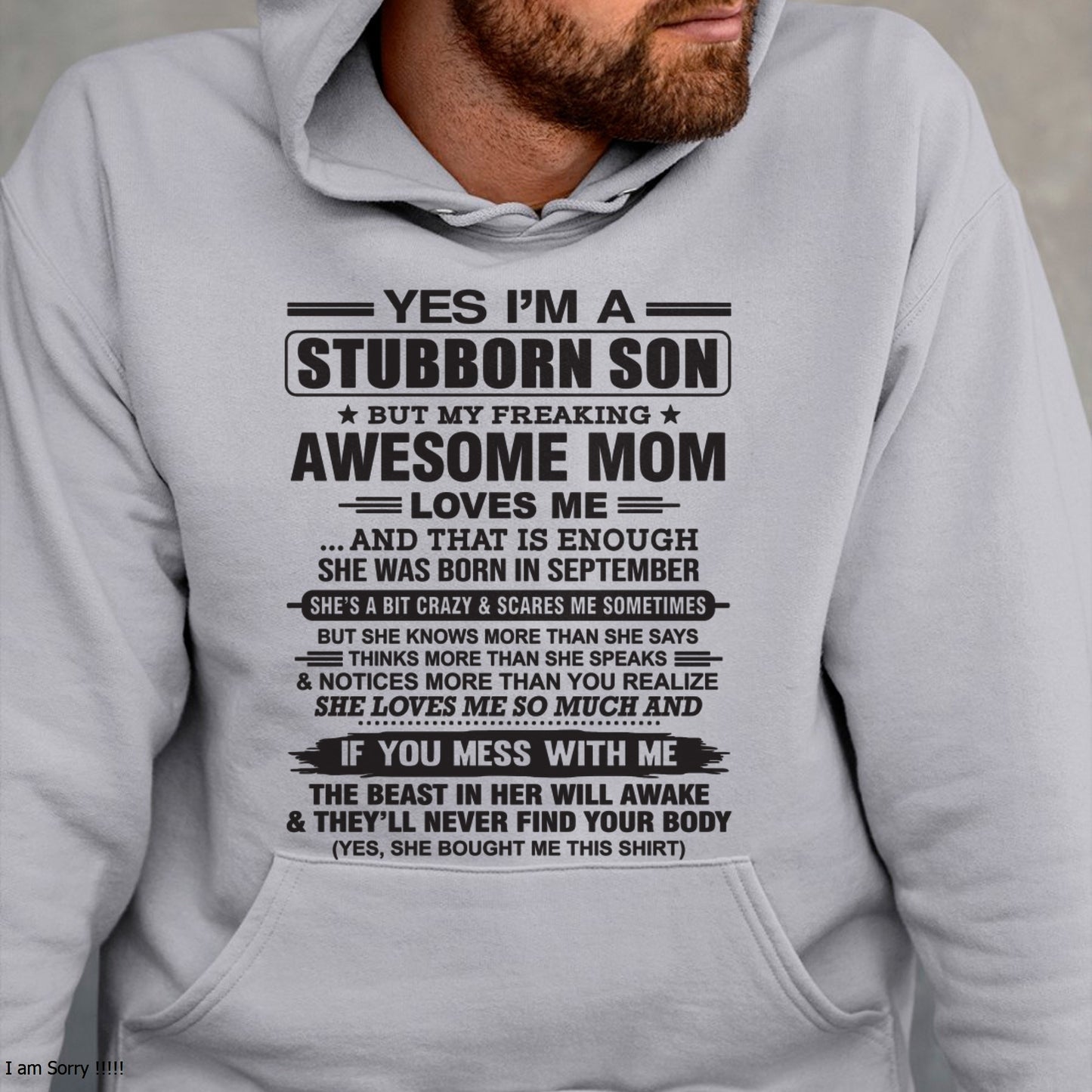 Yes I’m A Stubborn Son T-Shirt – Birthday Gift From September Mom / Woman - ccdi09 (SKU10-145-09)