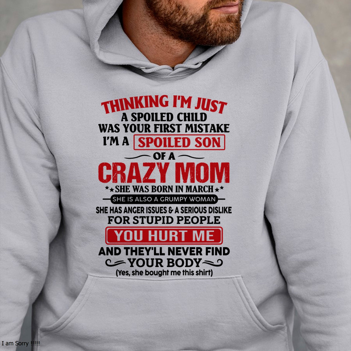 CCDI03 - Spoiled Son Of A Crazy Mom – Birthday Gift From March Mom (SKU2606-119-03)