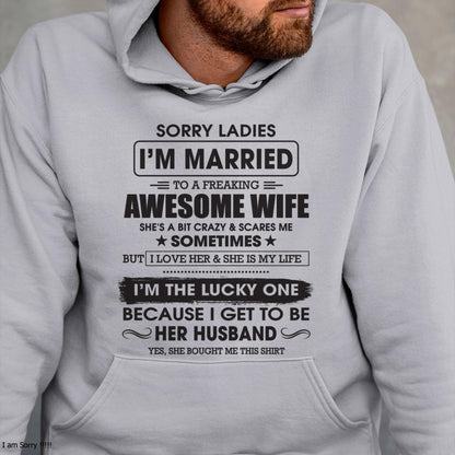 Sorry Ladies I'm Married To A Freaking Awesome Wife - Gift For Husband From Wife - CCDI00 (SKU06-45-00)