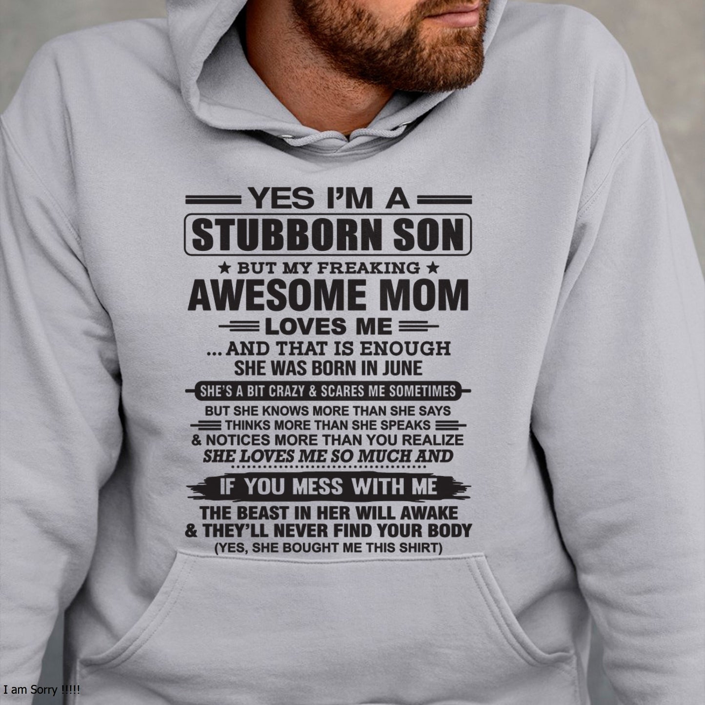 Yes I’m A Stubborn Son T-Shirt – Birthday Gift From June Mom / Woman - ccdi06 (SKU10-145-06)