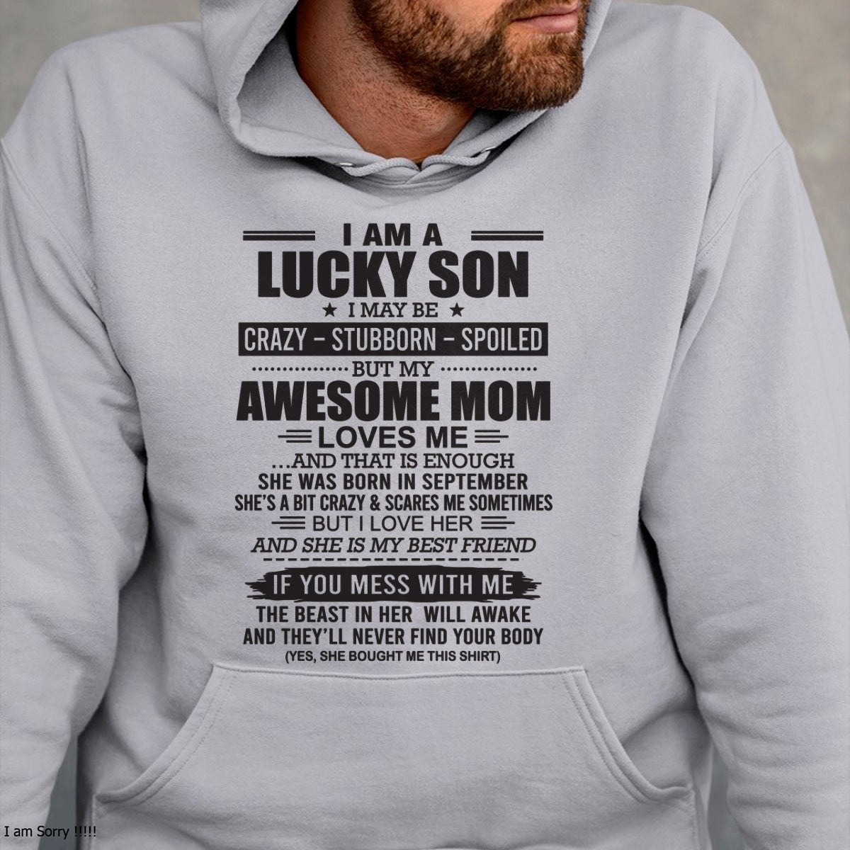 ccdi09 - I AM A LUCKY SON I MAY BE "CRAZY – STUBBORN – SPOILED" - Birthday Gift From September Mom / Woman (SKU2602-122-09)