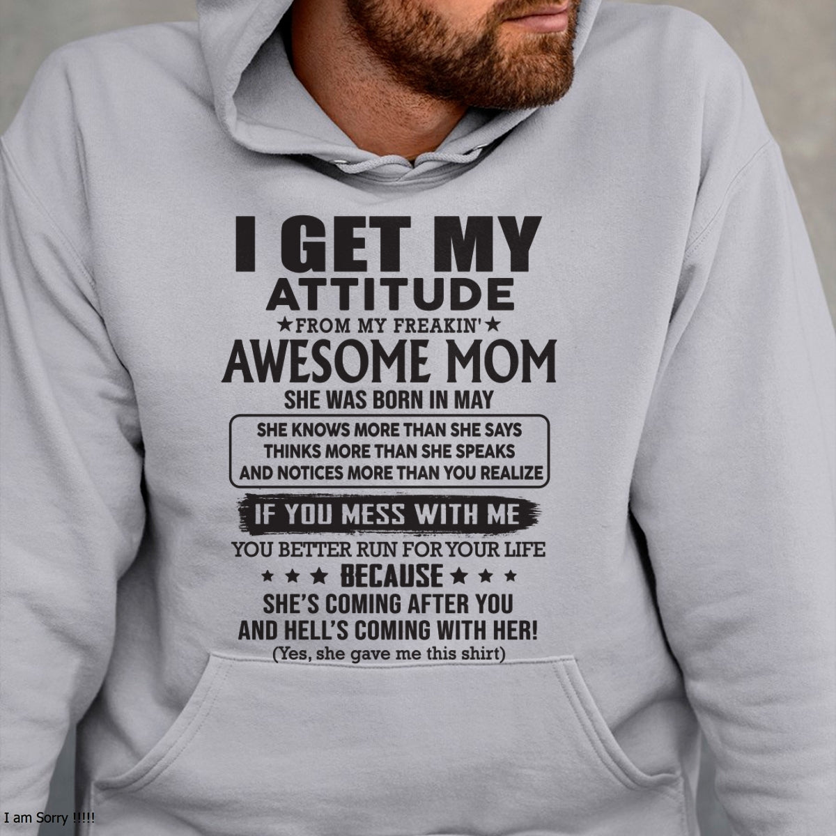 MAY - I GET MY ATTITUDE FROM AWESOME MOM - to my son from Mom - ccdi05 (SKU08-17-05)