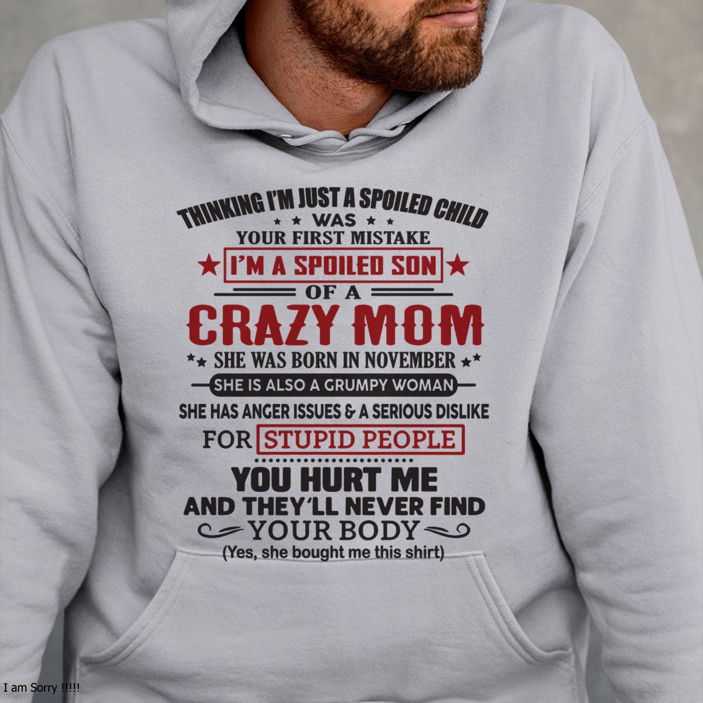 Spoiled Son of a Crazy November Mom Shirt – Birthday Gift from Mom / Woman - ccdi11 (SKU10-174-11)