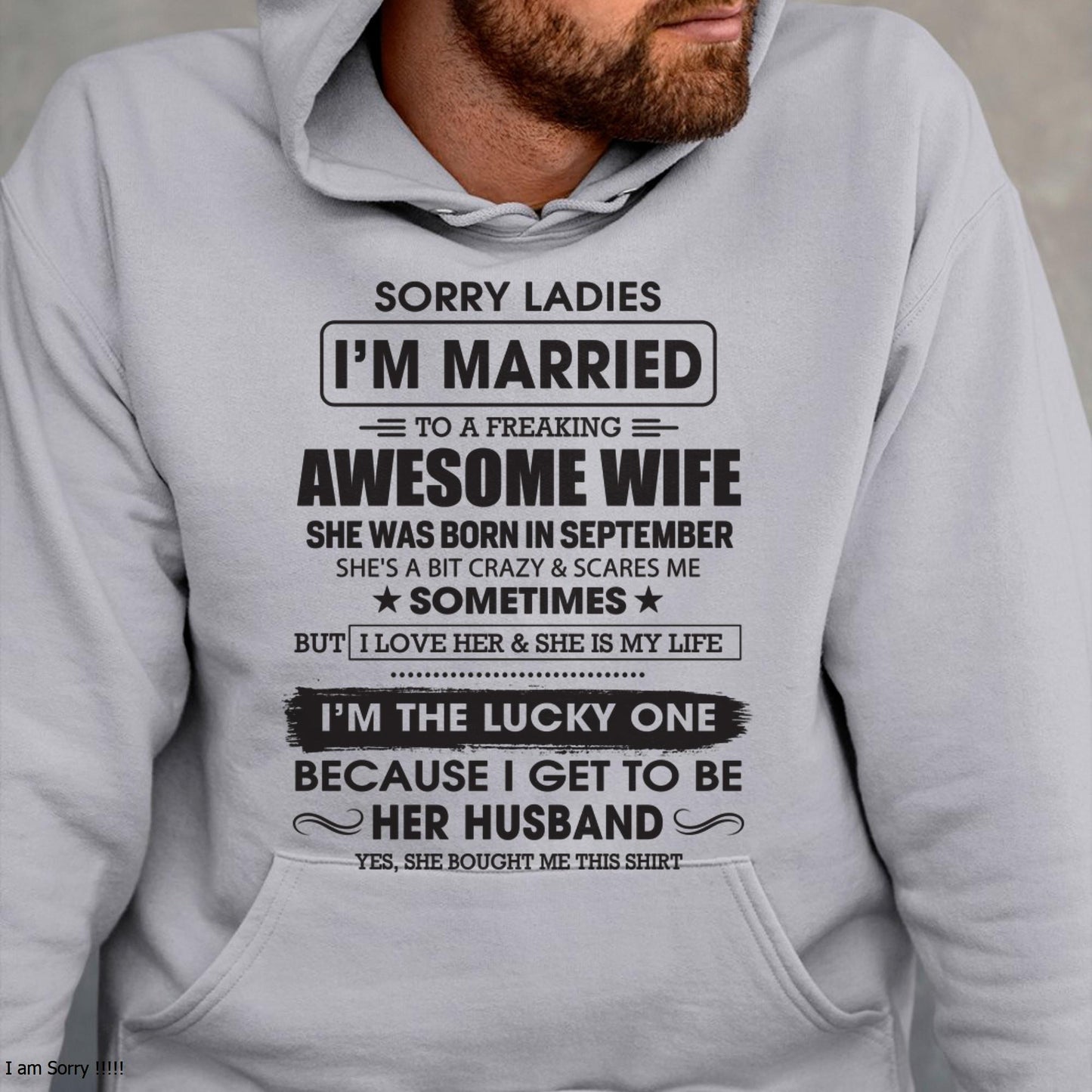 September - Sorry Ladies I'm Married To A Freaking Awesome Wife - Gift For Husband From Wife - CCDI09 (SKU06-45-09)