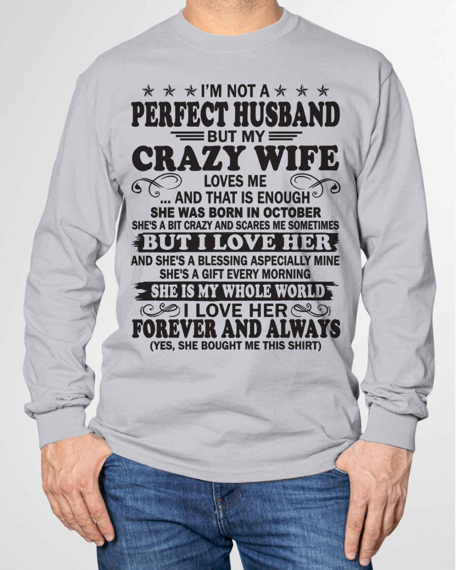 I'm Not A Pefect Husband But My Crazy Wife Loves Me T-Shirt – Birthday Gift From October Wife / Woman - ccdi10 (SKU12-243-10)