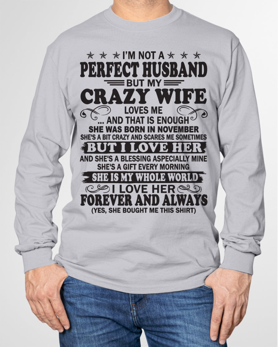 I'm Not A Pefect Husband But My Crazy Wife Loves Me T-Shirt – Birthday Gift From November Wife / Woman - ccdi11 (SKU12-243-11)