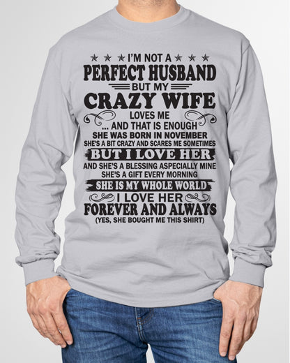 I'm Not A Pefect Husband But My Crazy Wife Loves Me T-Shirt – Birthday Gift From November Wife / Woman - ccdi11 (SKU12-243-11)