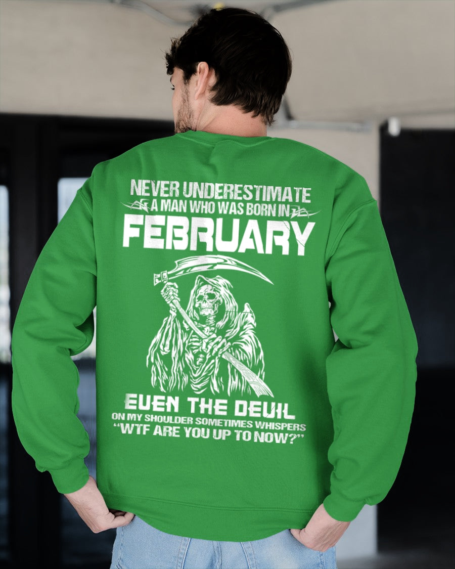 NEVER UNDERESTIMATE A MAN WHO WAS BORN IN FEBRUARY - ccdi02 male (SKU09-133-02)