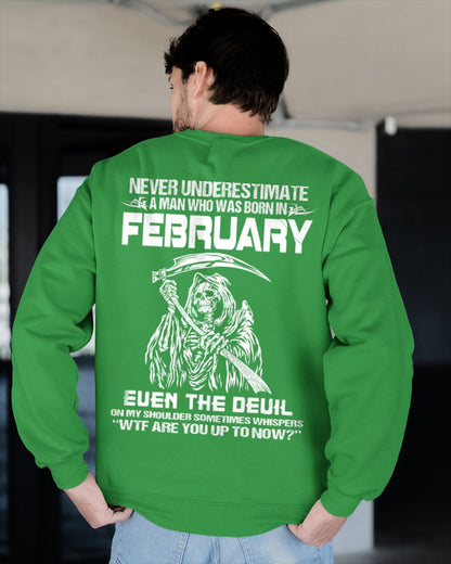 NEVER UNDERESTIMATE A MAN WHO WAS BORN IN FEBRUARY - ccdi02 male (SKU09-133-02)