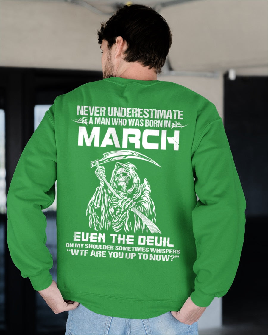 NEVER UNDERESTIMATE A MAN WHO WAS BORN IN MARCH - ccdi03 male (SKU09-133-03)