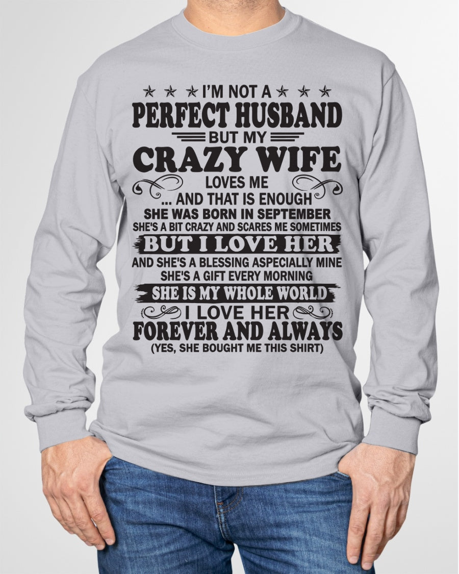 I'm Not A Pefect Husband But My Crazy Wife Loves Me T-Shirt – Birthday Gift From September Wife / Woman - ccdi09 (SKU12-243-09)