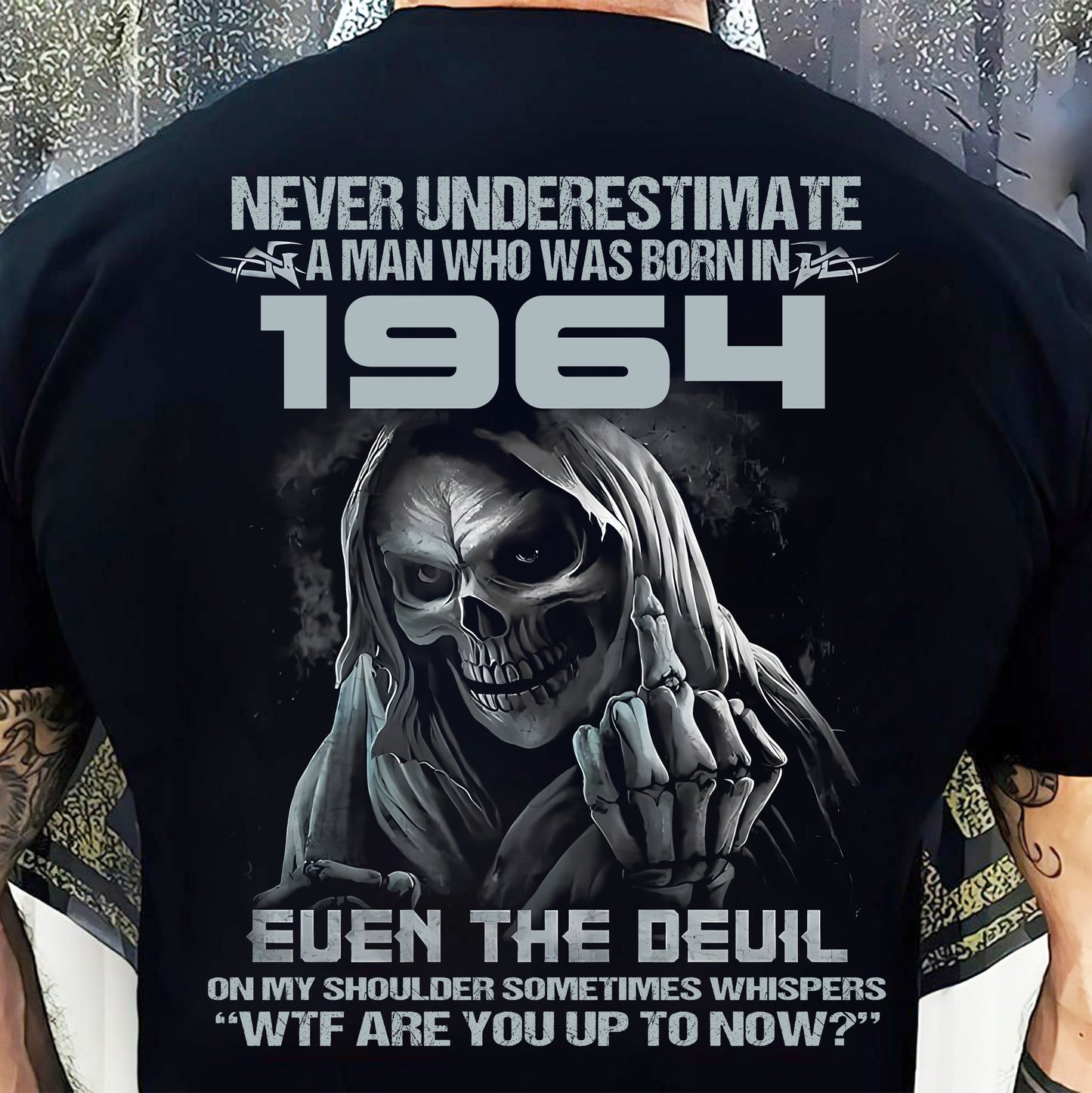 NEVER UNDERESTIMATE A MAN WHO WAS BORN IN 1964 - US1964 (SKU07-58-1964) male