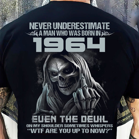 NEVER UNDERESTIMATE A MAN WHO WAS BORN IN 1964 - US1964 (SKU07-58-1964) male