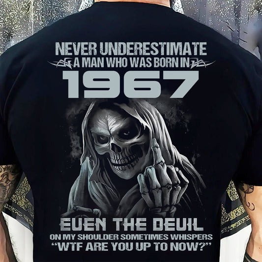 NEVER UNDERESTIMATE A MAN WHO WAS BORN IN 1967 - US1967 (SKU07-58-1967) male