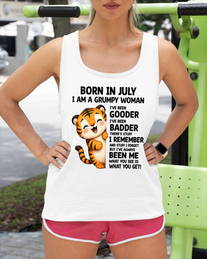 BORN IN JULY, I AM A GRUMPY WOMAN - Birthday Gift For July Girls - FMA ccdi07 (SKU2605-155-07)