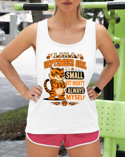 I AM A SEPTEMBER GIRL SMALL BUT MIGHTY ALWAYS MYSELF - Birthday Gift For September Girls - FMA ccdi09 (SKU2607-106-09)