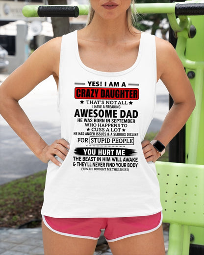 ccdi09 - YES! I AM A CRAZY DAUGHTER OF AN AWESOME SEPTEMBER DAD - Birthday Gift From September Dad / Man - (SKU2605-163-09)