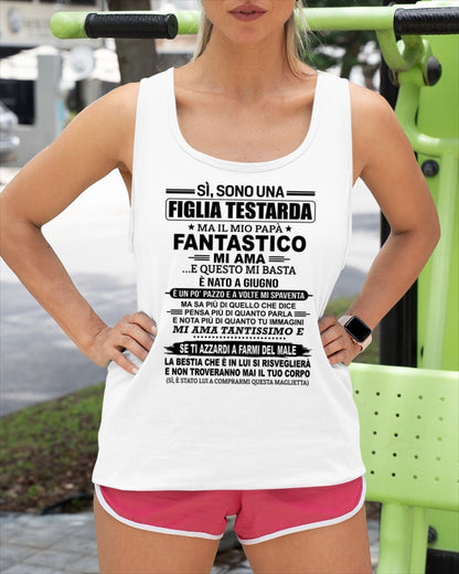 ITA ccdi06 - SÌ, SONO UNA FIGLIA TESTARDA – Regalo di Compleanno da Papà / Uomo di Giugno - (SKU2605-247-06)
