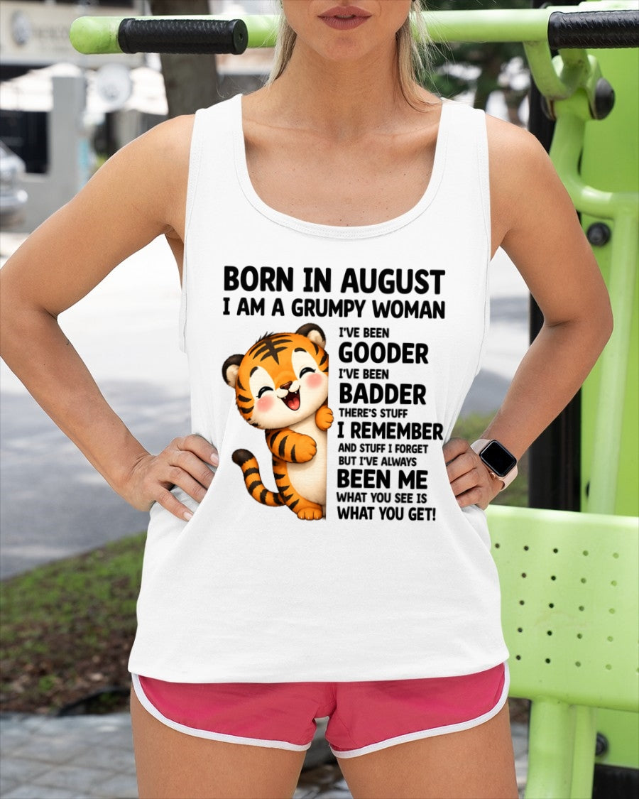 BORN IN AUGUST, I AM A GRUMPY WOMAN - Birthday Gift For August Girls - FMA ccdi08 (SKU2605-155-08)