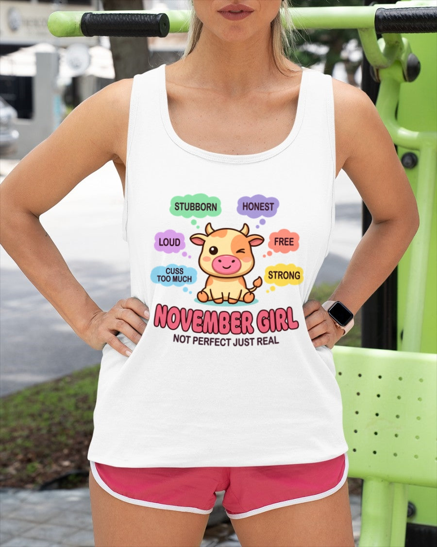 NOVEMBER GIRL, NOT PERFECT JUST REAL - Birthday Gift For November Girls - fma ccdi11 - (SKU2604-161-11)