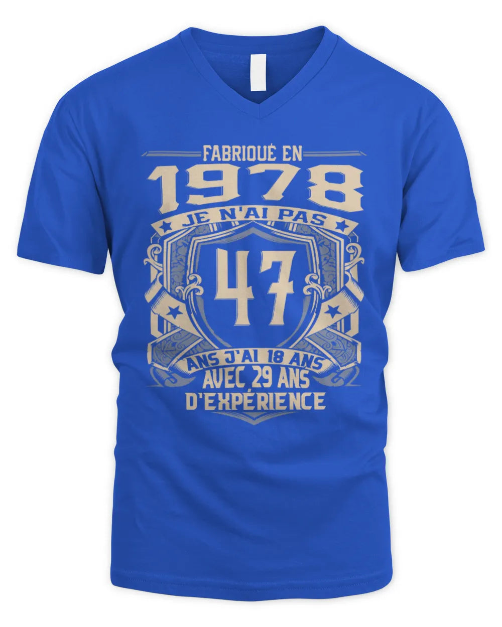 Fabriqué En 1978 Je N'ai Pas 47 Ans J'ai 18 Ans Avec 29 Ans D'expérience Fr1978