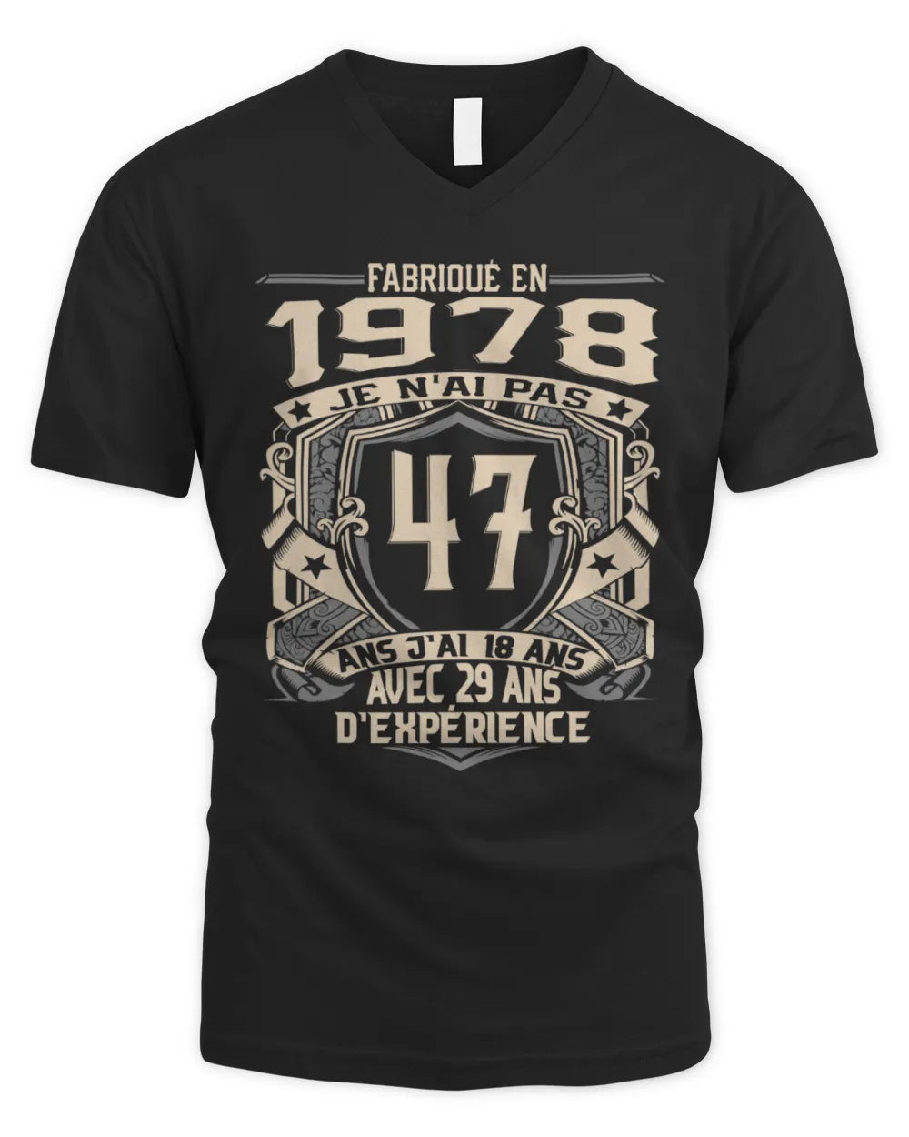 Fabriqué En 1978 Je N'ai Pas 47 Ans J'ai 18 Ans Avec 29 Ans D'expérience Fr1978