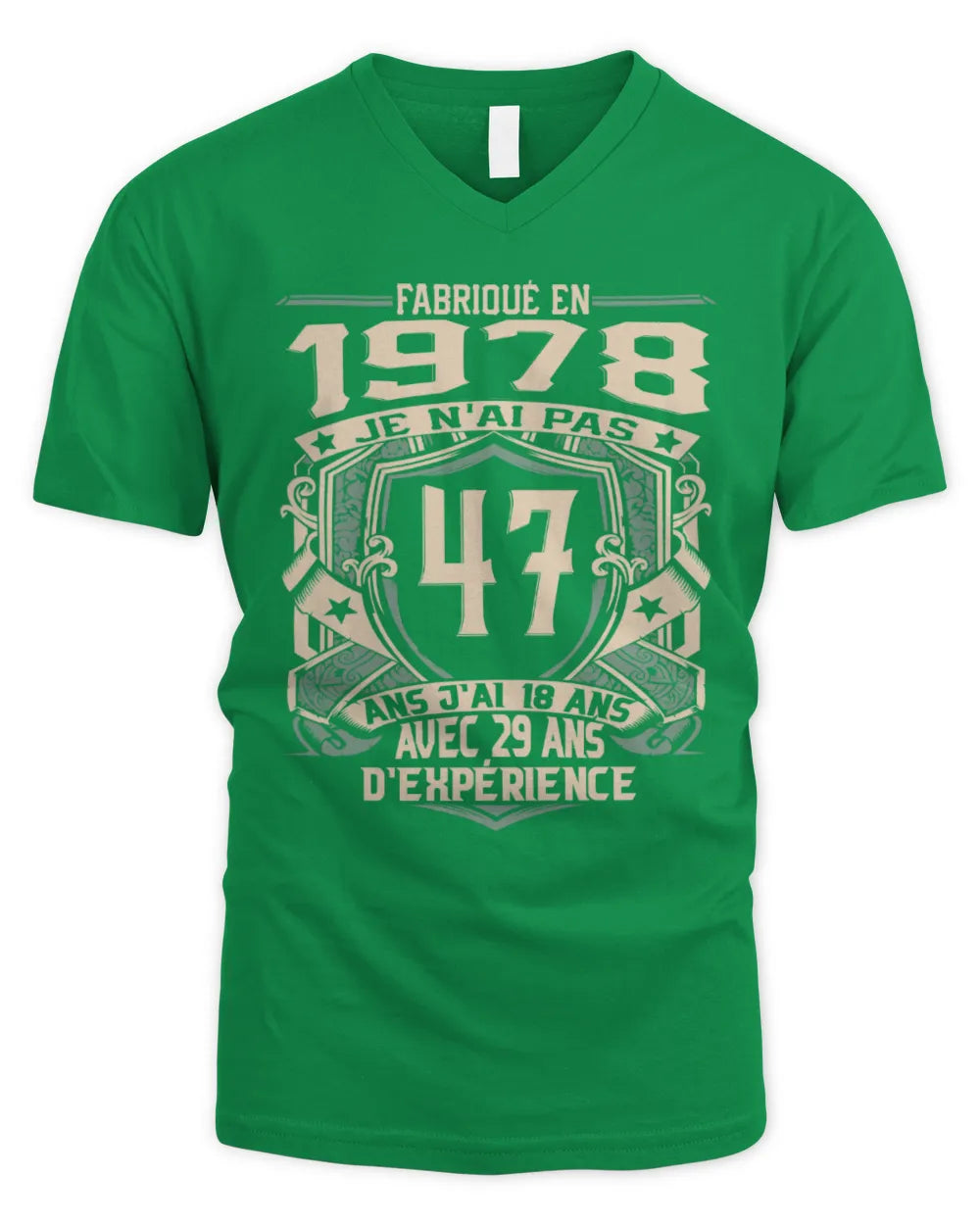 Fabriqué En 1978 Je N'ai Pas 47 Ans J'ai 18 Ans Avec 29 Ans D'expérience Fr1978