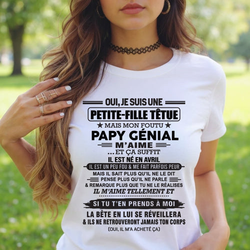 AVRIL - Oui, je suis une petite-fille têtue – T-shirt | Cadeau d’anniversaire de papi pour sa petite-fille - ccdi04 / fr04 (SKU2603-193-04)