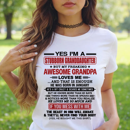 ccdi01 - Yes I’m A Stubborn Granddaughter T-Shirt – Birthday Gift From January Grandpa / Man - (SKU2603-21-01)