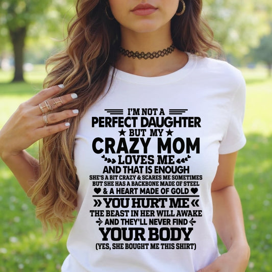 ccdi00 - I’m Not A Perfect Daughter But My Crazy Mom Loves Me - Birthday Gift From Mom / Woman - (SKU2603-151-00)
