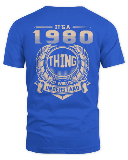 IT'S A 1980 THING YOU WOULDN'T UNDERSTAND US1980