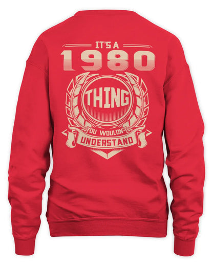 IT'S A 1980 THING YOU WOULDN'T UNDERSTAND US1980