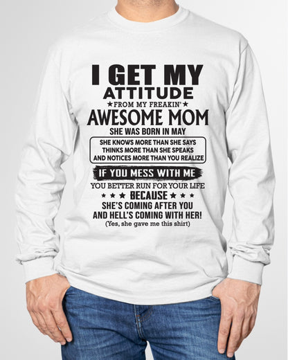 MAY - I GET MY ATTITUDE FROM AWESOME MOM - to my son from Mom - ccdi05 (SKU08-17-05)