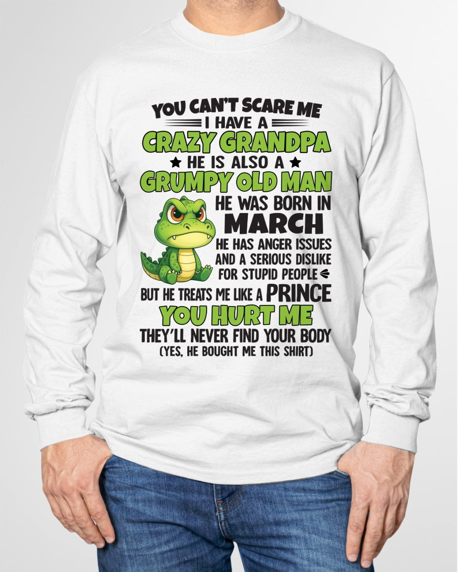 Gift for Grandson ccdi03 - You Can’t Scare Me I Have A Crazy Grandpa T-Shirt - Birthday Gift From March Grandpa / Man - (SKU09-121-03)