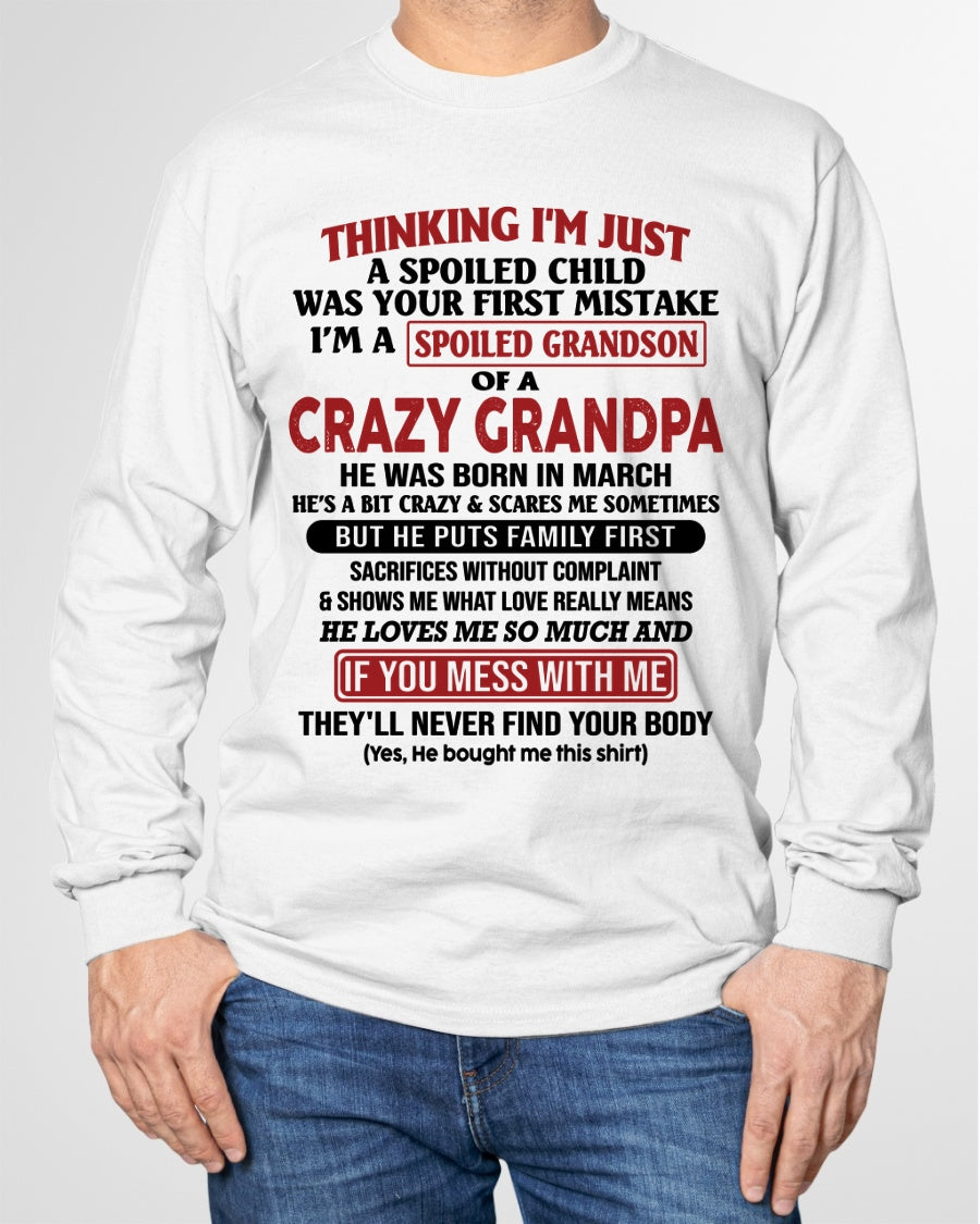 I'm A Spoiled Grandson Of A Crazy Grandpa T-Shirt – Birthday Gift From March Grandpa / Man - ccdi03 (SKU10-05-03)