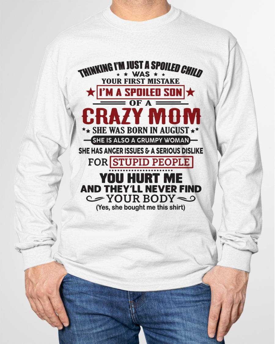 Spoiled Son of a Crazy August Mom Shirt – Birthday Gift from Mom / Woman - ccdi08 (SKU10-174-08)