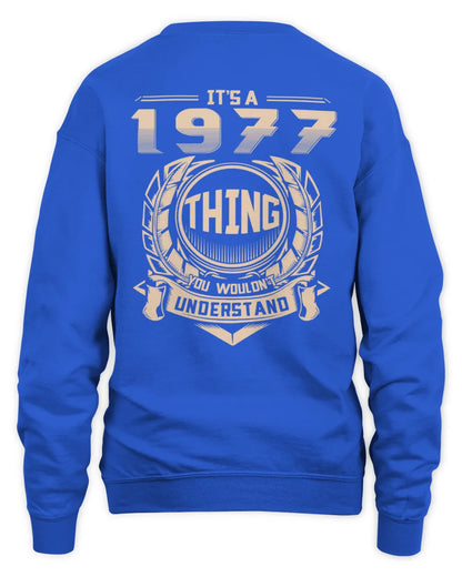 IT'S A 1977 THING YOU WOULDN'T UNDERSTAND US1977