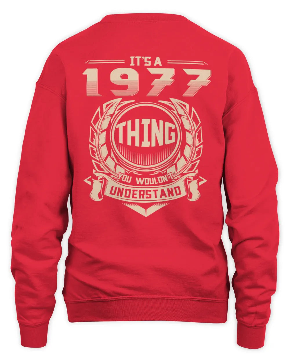 IT'S A 1977 THING YOU WOULDN'T UNDERSTAND US1977