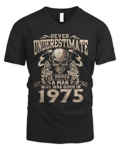 Never Underestimate The Power Of A Man Who Was Born In 1975 US1975