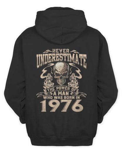 Never Underestimate The Power Of A Man Who Was Born In 1976 US1976