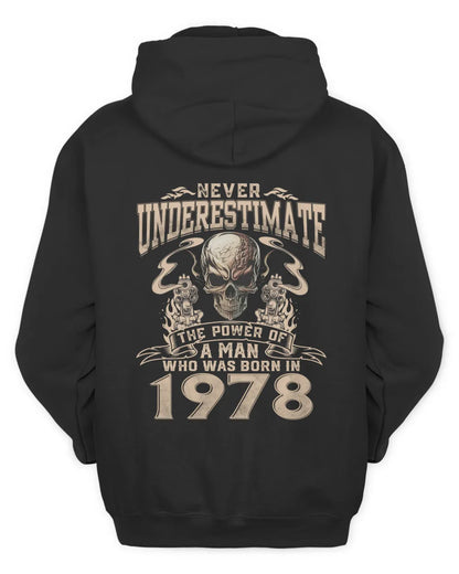 Never Underestimate The Power Of A Man Who Was Born In 1978 US1978