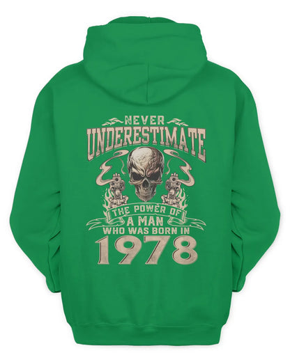 Never Underestimate The Power Of A Man Who Was Born In 1978 US1978