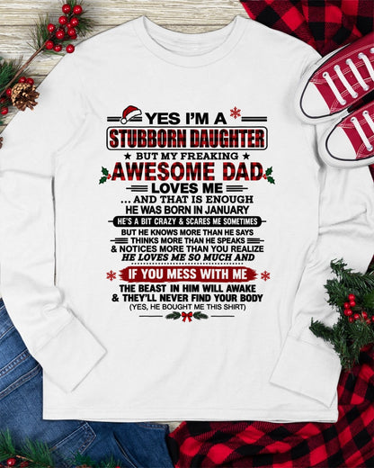Yes I’m A Stubborn Daughter T-Shirt – Birthday Gift From January Dad / Man - Merry Christmas - Noel Shirt - ccdi01 (SKU2610-529-01)