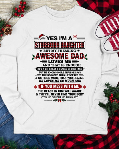 Yes I’m A Stubborn Daughter T-Shirt – Birthday Gift From Dad / Man - Merry Christmas - Noel Shirt - ccdi00 (SKU2610-529-00)