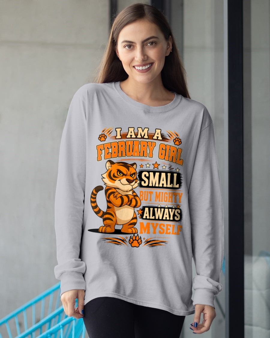 I AM A FEBRUARY GIRL SMALL BUT MIGHTY ALWAYS MYSELF - Birthday Gift For February Girls - FMA ccdi02 (SKU2607-106-02)