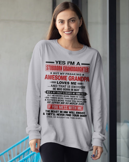 ccdi05 - Yes I’m A Stubborn Granddaughter T-Shirt – Birthday Gift From May Grandpa / Man - (SKU2603-21-05)
