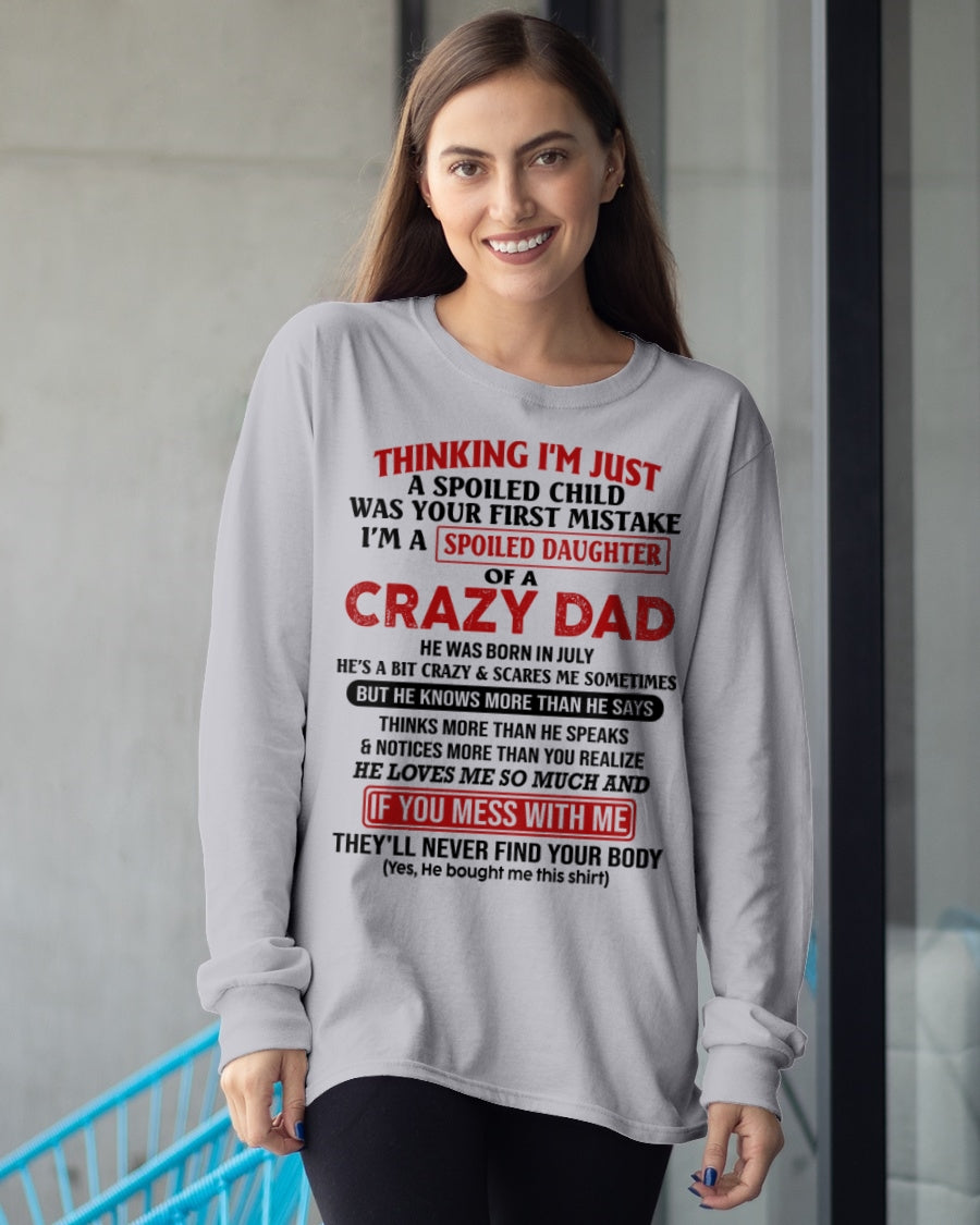 Spoiled Daughter of a Crazy July Dad Shirt – Birthday Gift From Dad / Man - ccdi07 (SKU-TDD-SPOILED-07)