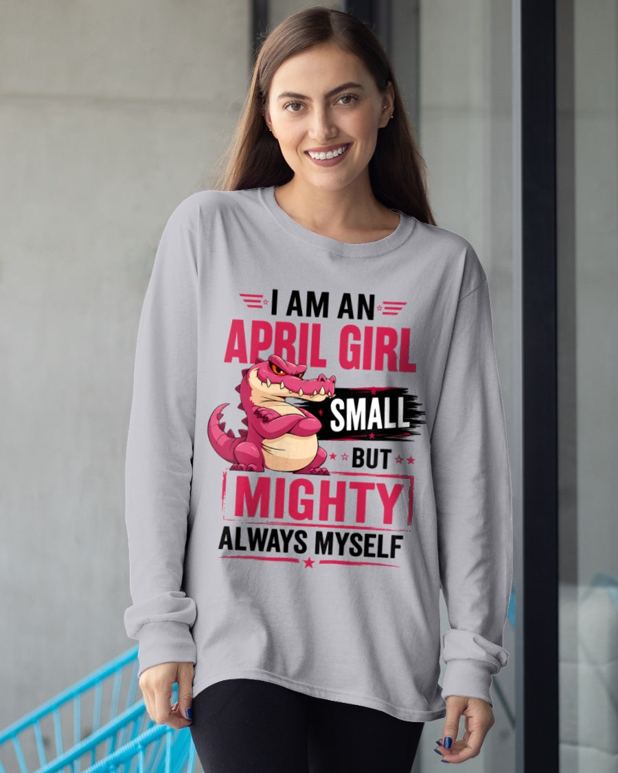 ccdi04 - I AM AN APRIL GIRL SMALL BUT MIGHTY ALWAYS MYSELF - Birthday Gift For April Girls - FMA (SKU2607-105-04)