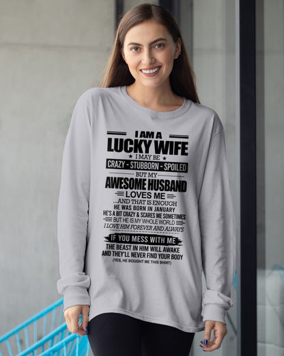 I AM A LUCKY WIFE I MAY BE CRAZY - STUBBORN - SPOILED T-Shirt – Birthday Gift From January Husband / Man - ccdi01 (SKU12-297-01)
