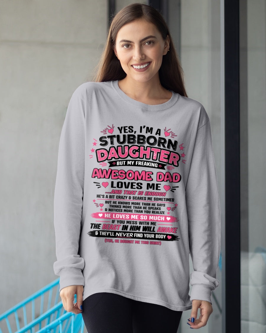 ccdi00 - Yes I’m A Stubborn Daughter T-Shirt – Birthday Gift From Dad / Man - (SKU2604-28-00)